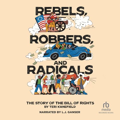 Cover of Rebels, Robbers, and Radicals