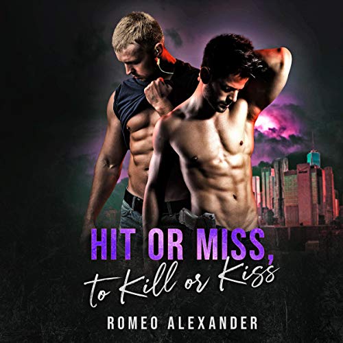 Cover of Hit or Miss, to Kill or Kiss