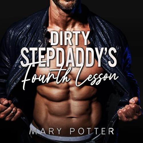 Cover of Dirty StepDaddy's Fourth Lesson