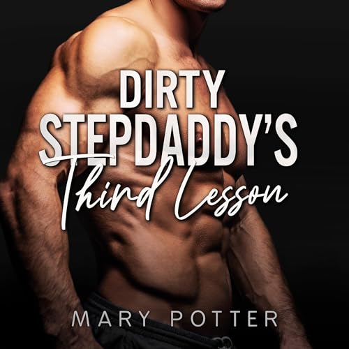 Cover of Dirty StepDaddy's Third Lesson
