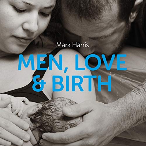 Cover of Men, Love, & Birth