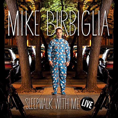 Cover of Mike Birbiglia: Sleepwalk with Me Live