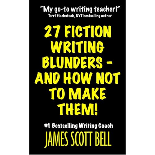 Cover of 27 Fiction Writing Blunders - And How Not To Make Them!