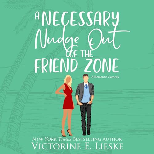 Cover of A Necessary Nudge out of the Friend Zone