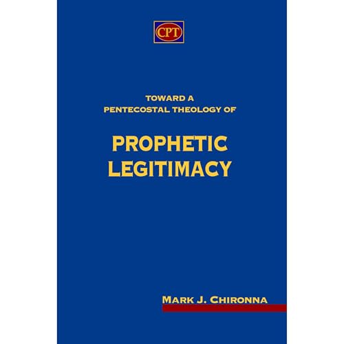Cover of Toward a Pentecostal Theology of Prophetic Legitimacy