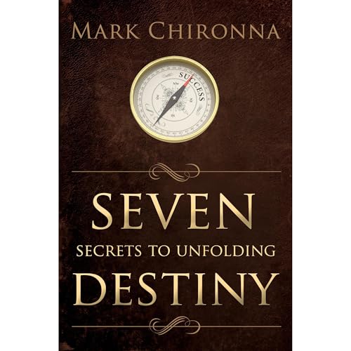 Cover of Seven Secrets to Unfolding Destiny