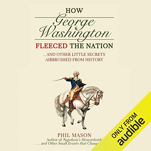 Cover of How George Washington Fleeced the Nation