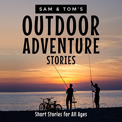 Cover of Sam and Tom's Outdoor Adventure Stories