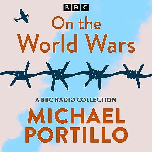 Cover of Michael Portillo: On the World Wars