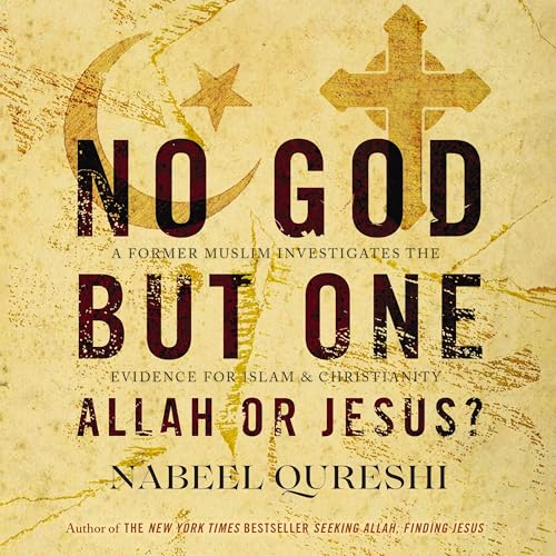 Cover of No God but One: Allah or Jesus?