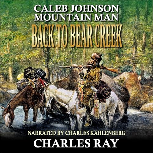 Cover of Caleb Johnson: Mountain Man: Back to Bear Creek
