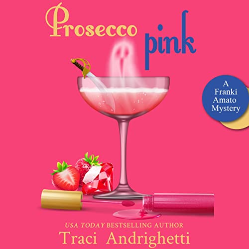 Cover of Prosecco Pink: A Private Investigator Comedy Mystery (Franki Amato Mysteries, Book 2)