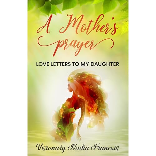 Cover of A Mother's Prayer: Love Letters to My Daughter Anthology