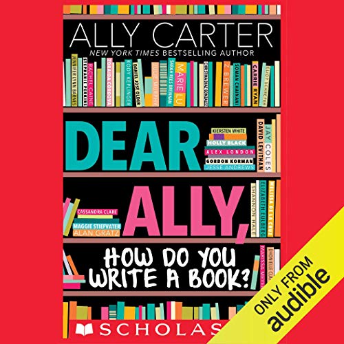 Cover of Dear Ally, How Do You Write a Book
