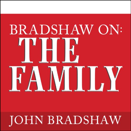 Cover of Bradshaw On: The Family