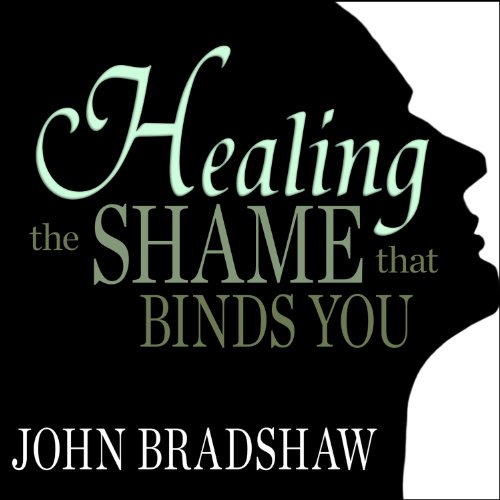 Cover of Healing the Shame That Binds You