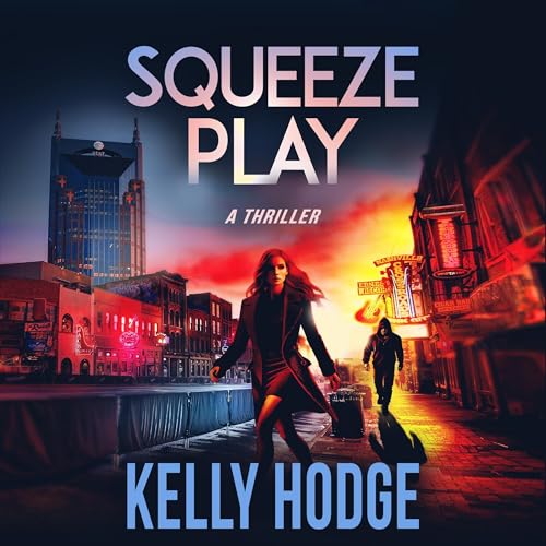 Cover of Squeeze Play: A Thriller