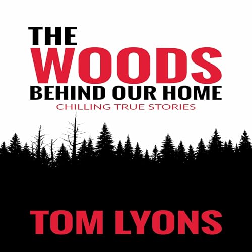 Cover of The Woods Behind Our Home