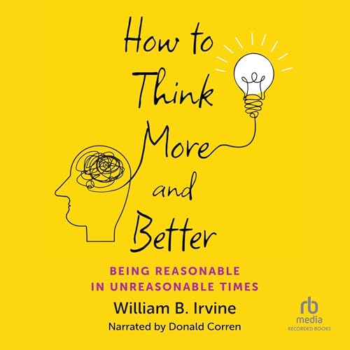Cover of How to Think More and Better