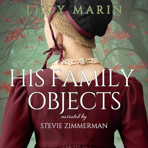 Cover of His Family Objects: A Pride and Prejudice Variation