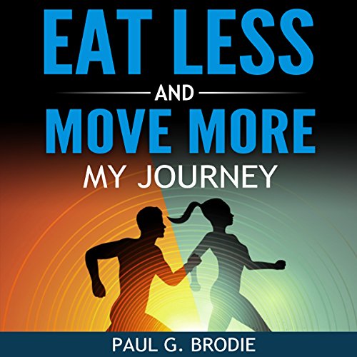 Cover of Eat Less and Move More: My Journey