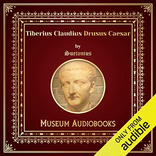 Cover of The Life of Tiberius Claudius Drusus Caesar