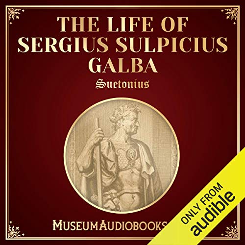 Cover of The Life of Sergius Sulpicius Galba