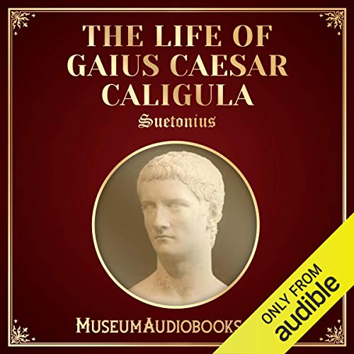 Cover of The Life of Gaius Caesar Caligula