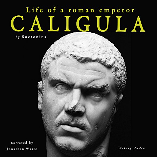 Cover of Caligula: Life of a Roman Emperor