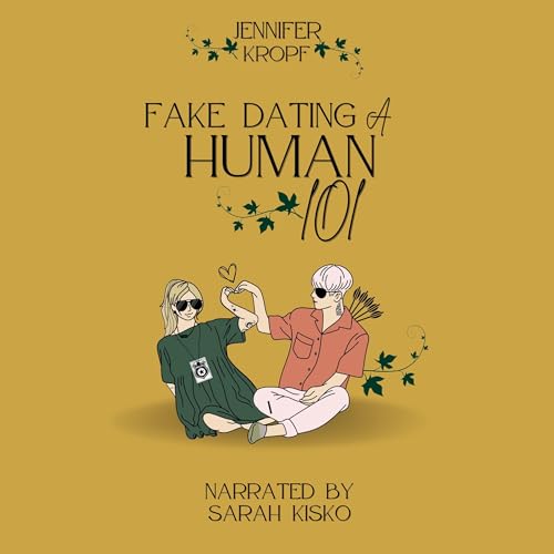 Cover of Fake Dating a Human 101
