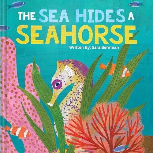 Cover of The Sea Hides a Seahorse