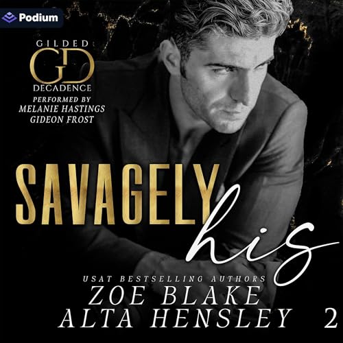 Cover of Savagely His: A Dark Billionaire Contemporary Romance