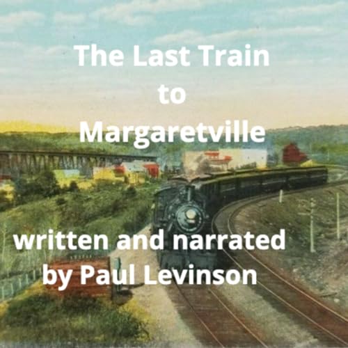 Cover of The Last Train to Margaretville