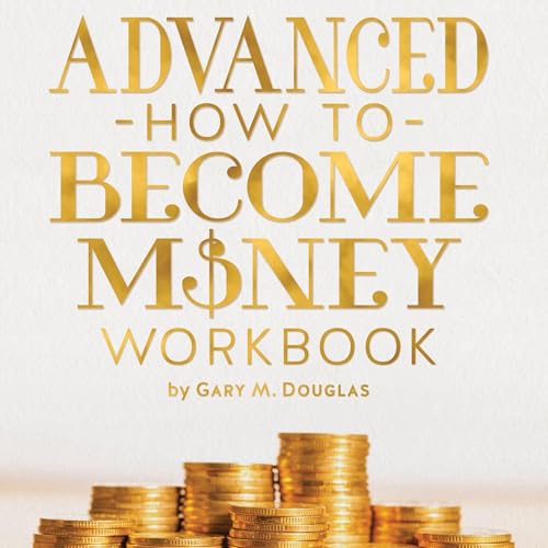Cover of Advanced How to Become Money Workbook