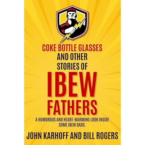 Cover of Coke Bottle Glasses and Other Tales of IBEW Dads