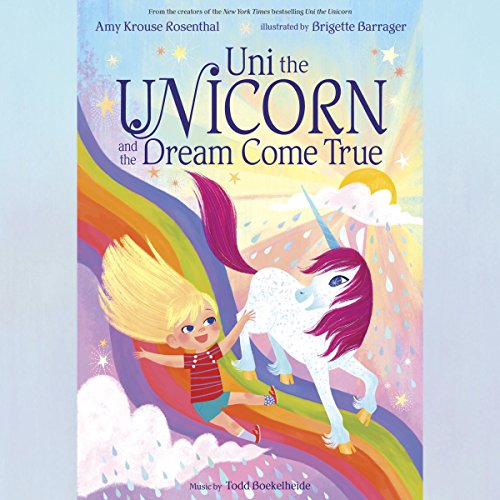 Cover of Uni the Unicorn and the Dream Come True