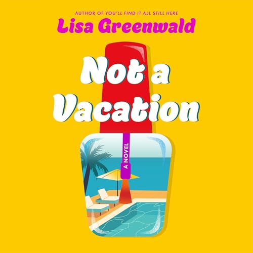 Cover of Not a Vacation