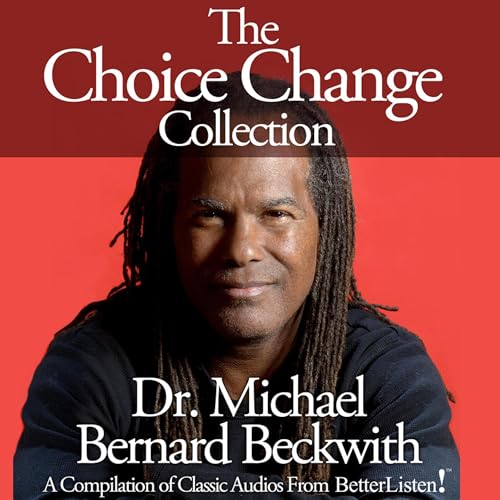 Cover of The Choice Change Collection with Michael Bernard Beckwith