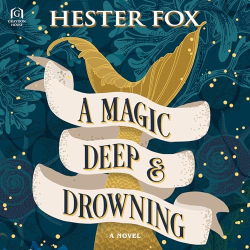 Cover of A Magic Deep and Drowning