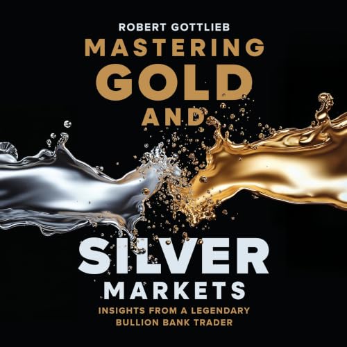 Cover of Mastering Gold and Silver Markets