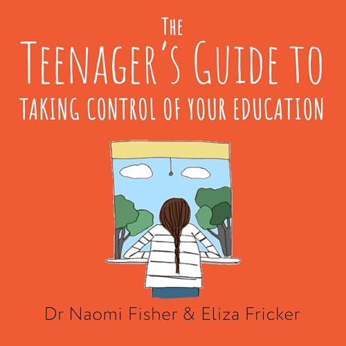 Cover of The Teenager's Guide to Taking Control of Your Education