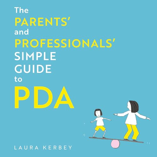 Cover of The Parents’ and Professionals’ Simple Guide to PDA