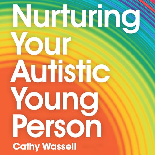 Cover of Nurturing Your Autistic Young Person