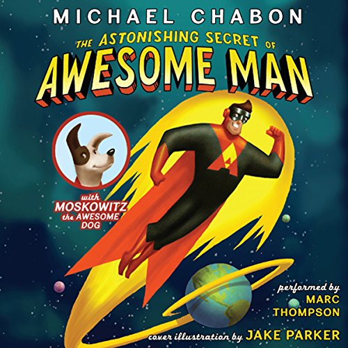 Cover of The Astonishing Secret of Awesome Man