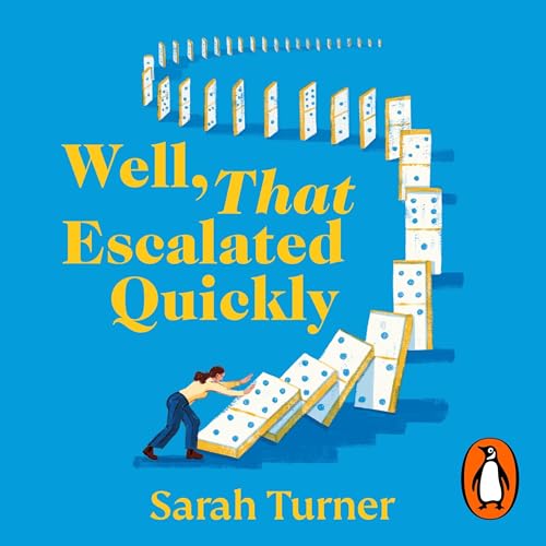 Cover of Well, That Escalated Quickly