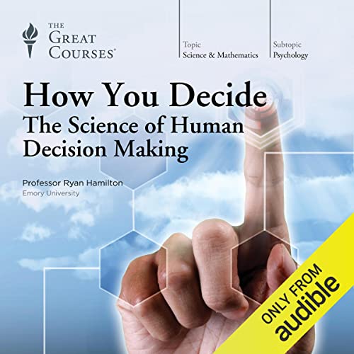 Cover of How You Decide: The Science of Human Decision Making