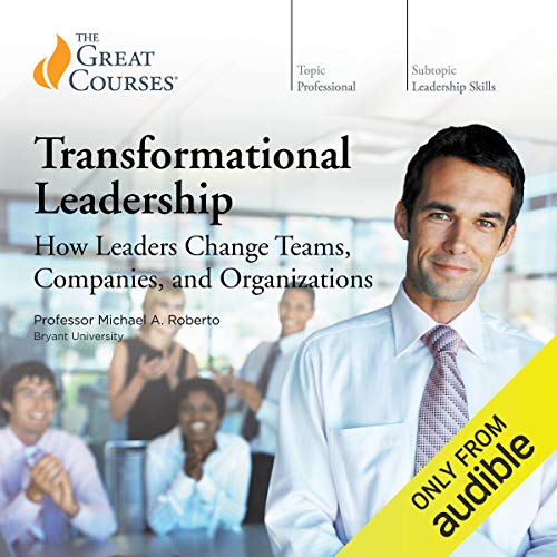 Cover of Transformational Leadership: How Leaders Change Teams, Companies, and Organizations