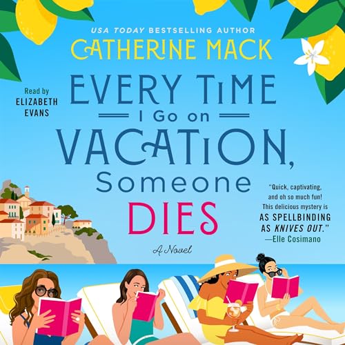 Cover of Every Time I Go on Vacation, Someone Dies