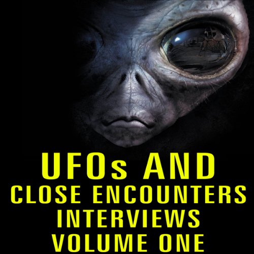 Cover of UFOs and Close Encounters: Interviews, Volume 1