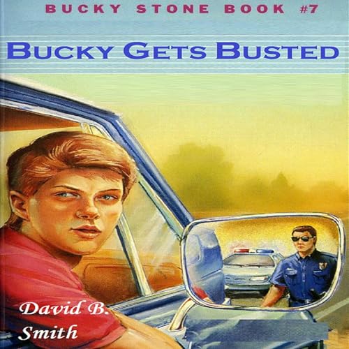 Cover of Bucky Gets Busted: Bucky Stone Adventures Book 7
